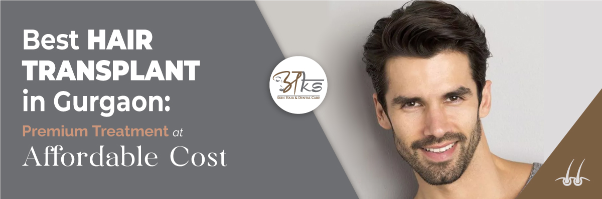 Best Hair Transplant In Gurgaon: Premium Treatment At Affordable Cost